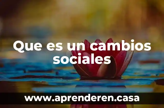 Que es un cambios sociales