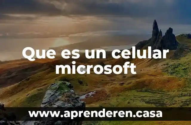 Que es un celular microsoft