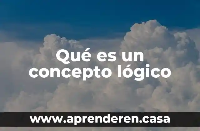 Qué es un concepto lógico
