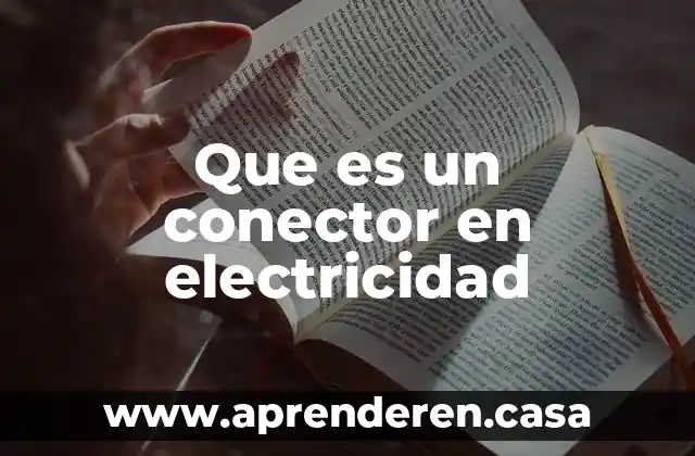 Que es la electricidad prezi 5 Que es un conector en electricidad