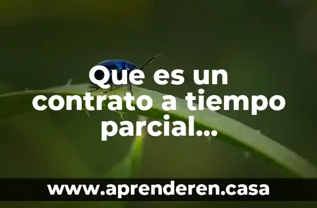 Que es un contrato a tiempo parcial concentrado