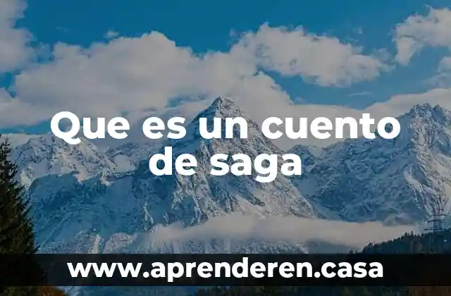 Que es un cuento de saga