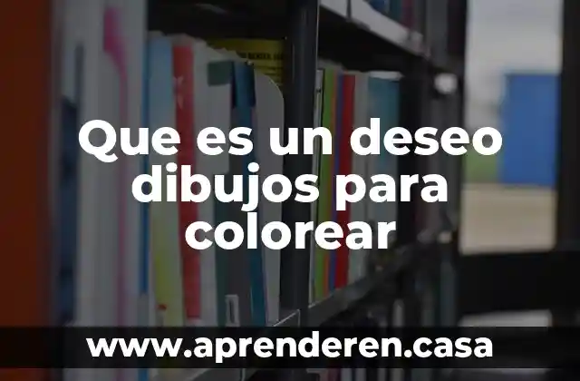 Que es un deseo dibujos para colorear
