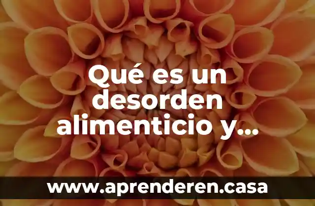 Que es tramites de implantación y cuales son 6 Qué es un desorden alimenticio y cuáles son