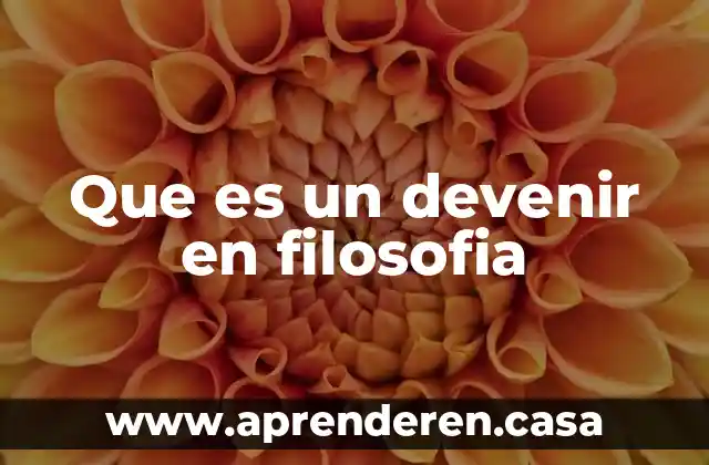 Que es un devenir en filosofia
