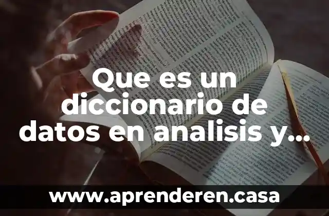 Que es la reccoleccion de datos 4 Que es un diccionario de datos en analisis y diseño