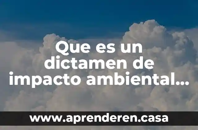 Que es un dictamen de impacto ambiental slideshare