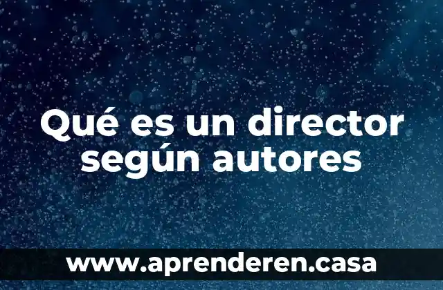 Qué es un director según autores