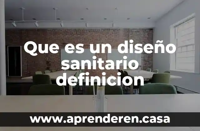 Que es un diseño sanitario definicion