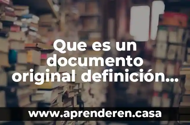 Que es un documento original definición rae