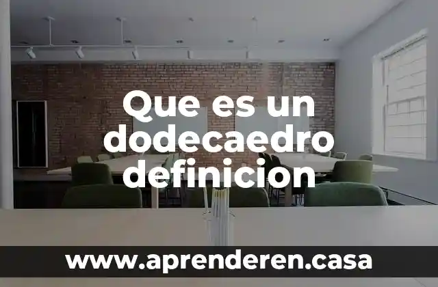 Que es un dodecaedro definicion