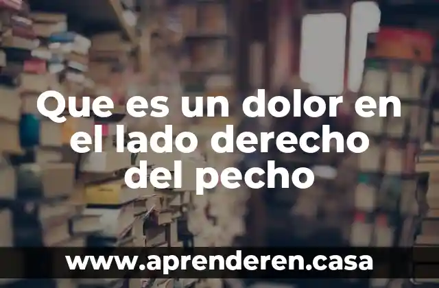 Qué es bueno para el dolor de la gastritis 3 Que es un dolor en el lado derecho del pecho