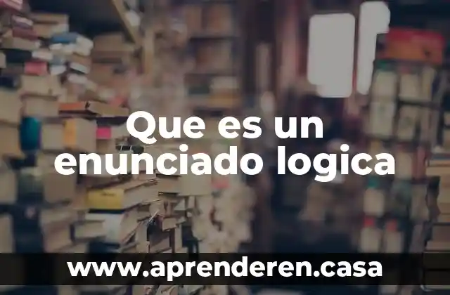 Que es un enunciado logica