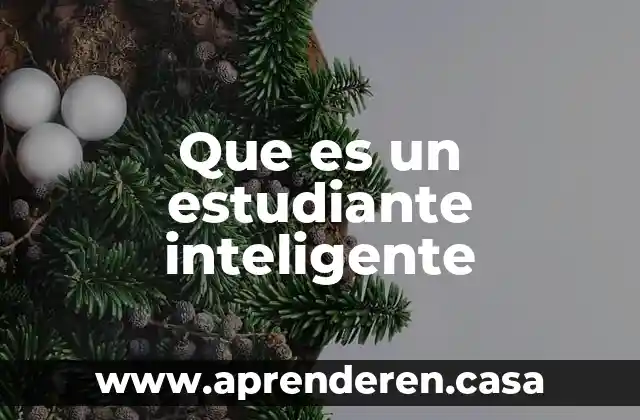 Que es un estudiante inteligente