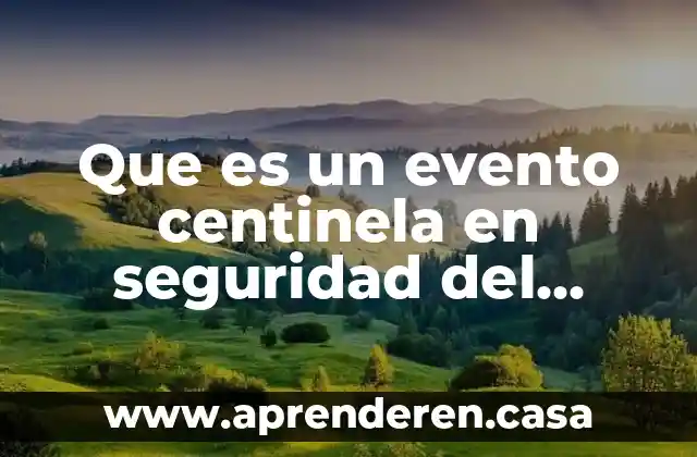 Que es evento en conceptos orientados a objetos 8 Que es un evento centinela en seguridad del paciente