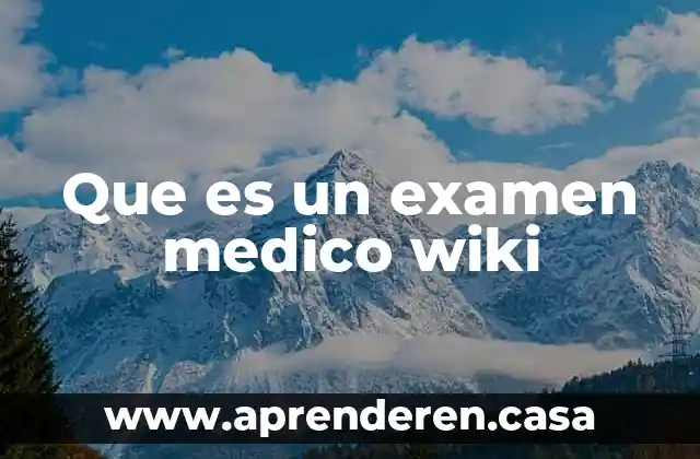 Que es un examen medico wiki