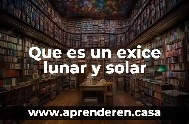 Informacio que es un eclipse solar 6 Que es un exice lunar y solar