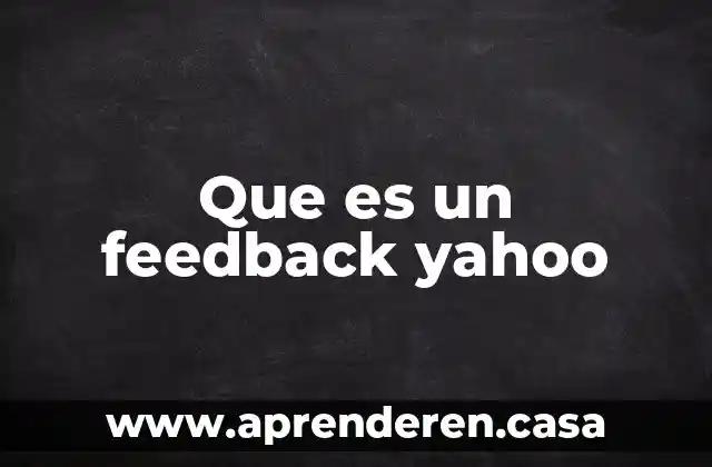 Que es un feedback yahoo