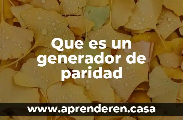 Que es un generador de palabras multisim 3 Que es un generador de paridad