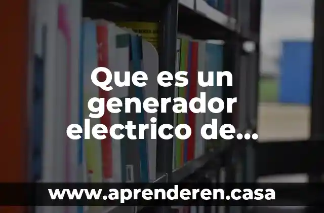 Que es un generador electrico de corriente alterna