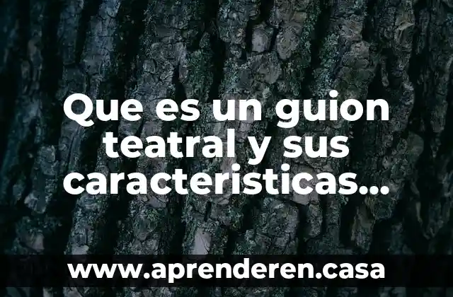 Que es encuadre enun guion tecnico 3 Que es un guion teatral y sus caracteristicas para niños