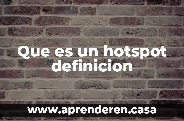 Que es un hotspot definicion