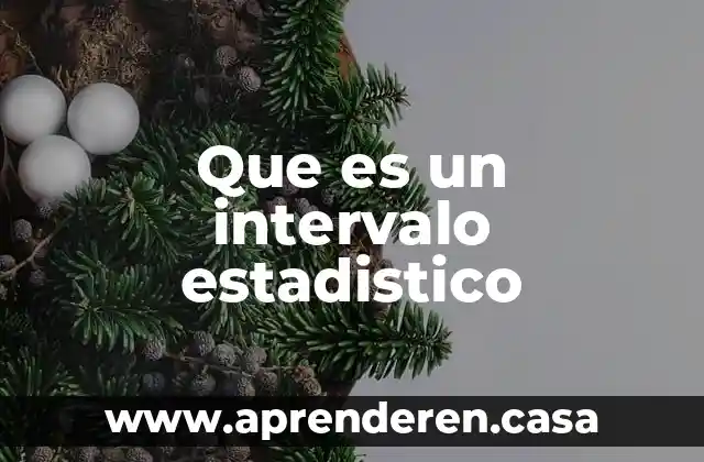Que es un intervalo estadistico