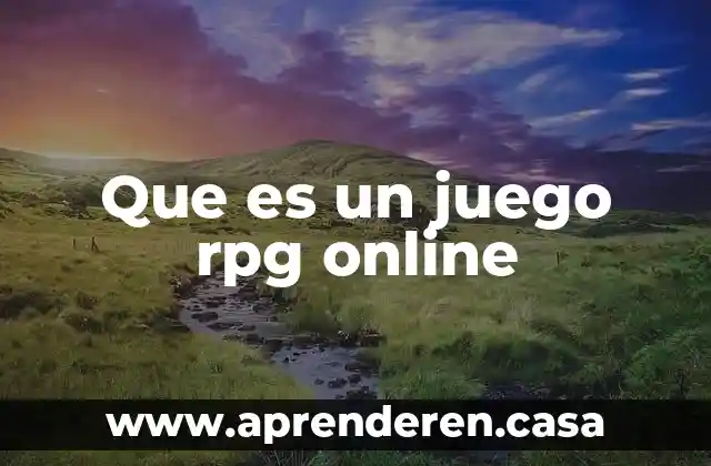 Que es un juego rpg online