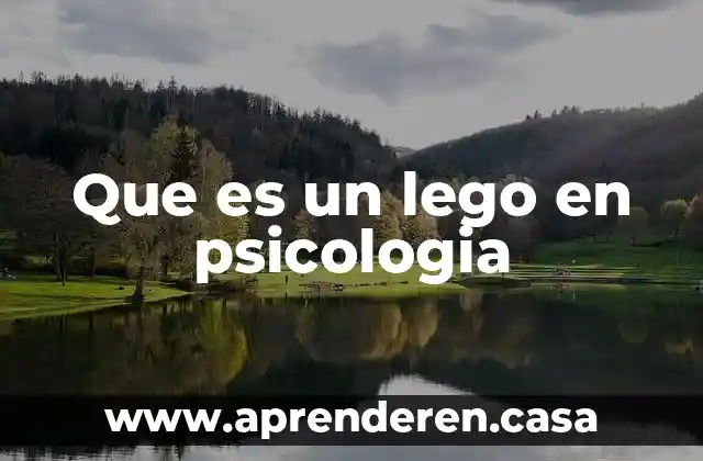 Que es un lego en psicologia