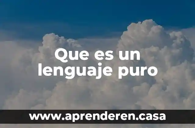 Qué es un lenguaje de cuarta 4 Que es un lenguaje puro