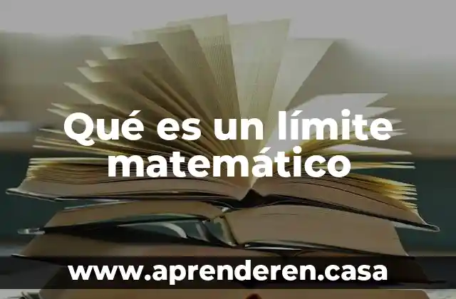 Que es el limite maximo de una funcion 3 Qué es un límite matemático