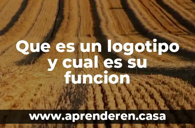 Que es un logotipo y cual es su funcion