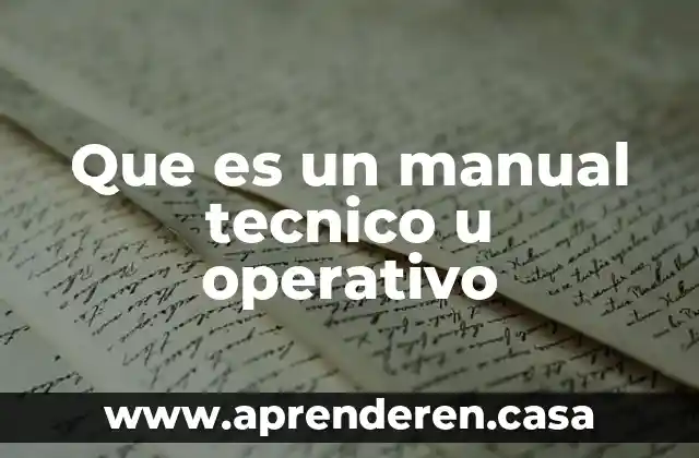Que es sistema operativo libre 3 Que es un manual tecnico u operativo