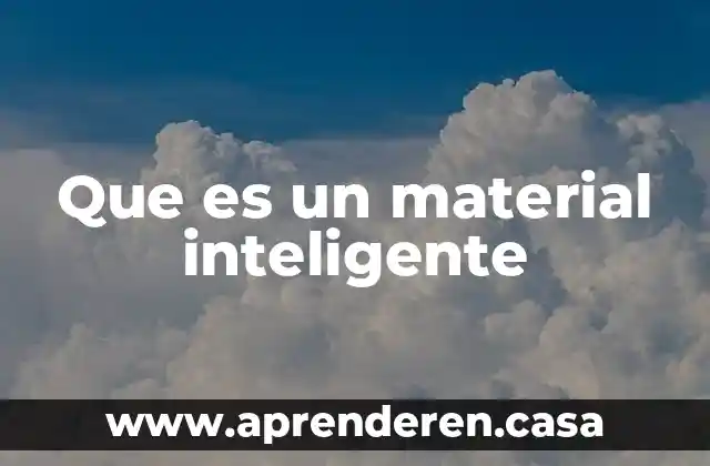 Que es un material inteligente