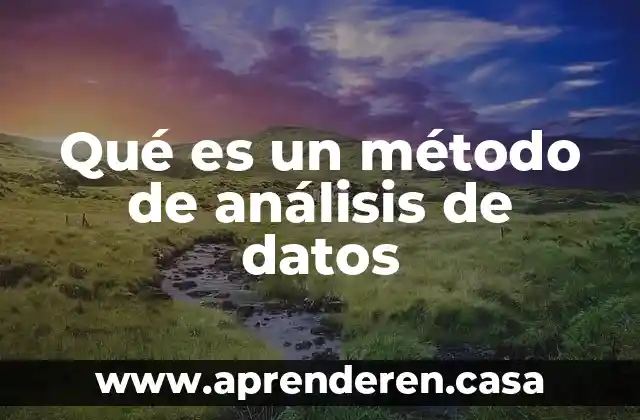 Qué es un método de análisis de datos