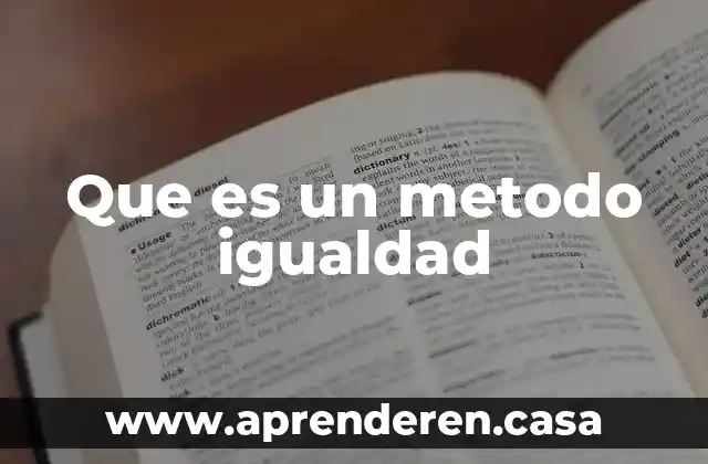 Que es un metodo igualdad