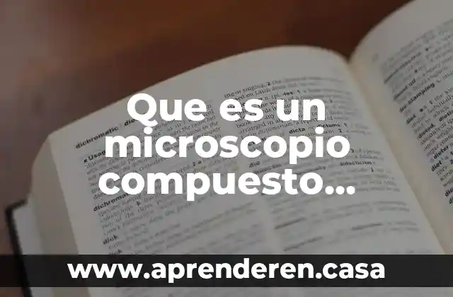Que es znco en quimica 6 Que es un microscopio compuesto electrico