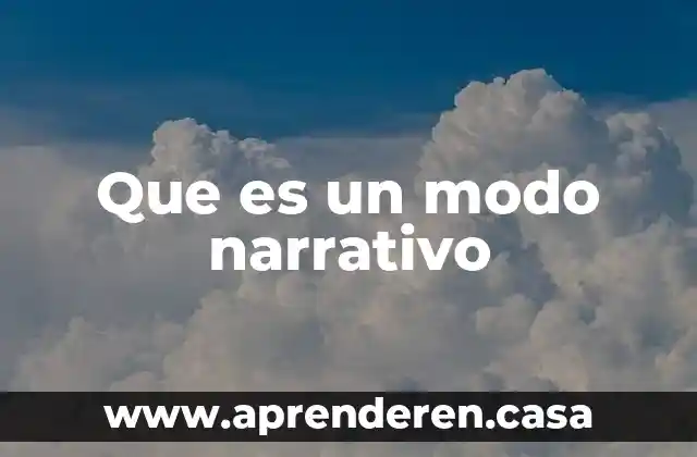 Que es un modo narrativo