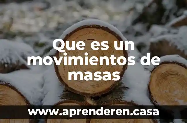 Que es un movimientos de masas