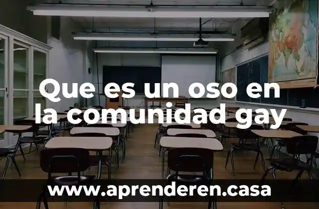 Comunidad de desarrolladores que es 4 Que es un oso en la comunidad gay