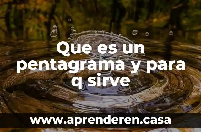 Que es un pentagrama y para q sirve