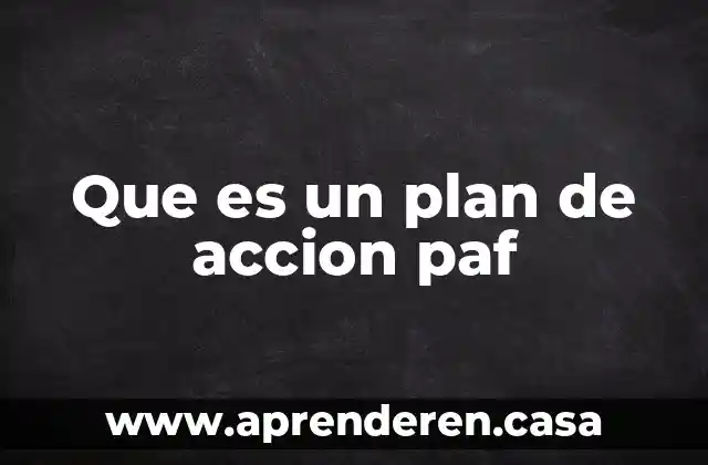 Que es un plan de accion en pedagogia social 4 Que es un plan de accion paf