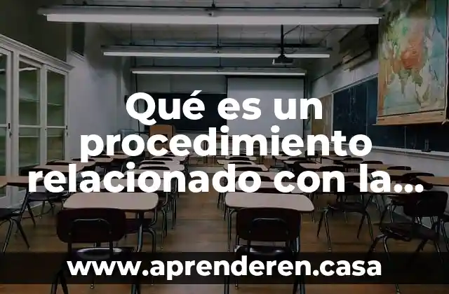Qué es un procedimiento relacionado con la programación