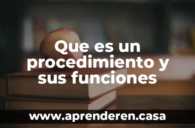 Qué es el prosencefalo y sus funciones 3 Que es un procedimiento y sus funciones