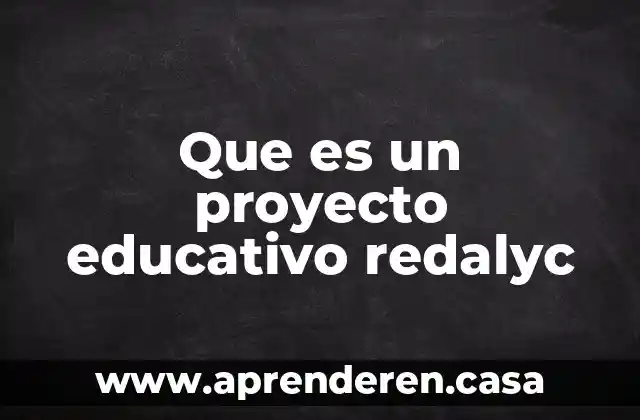 Que es la trema en un proyecto de inversion 4 Que es un proyecto educativo redalyc