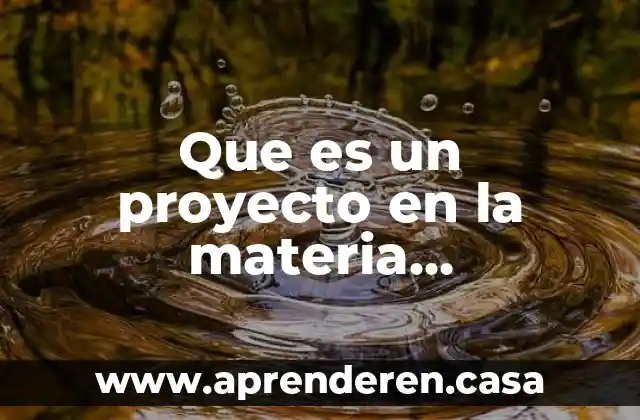 Que es un proyecto en la materia planeacion estrategica