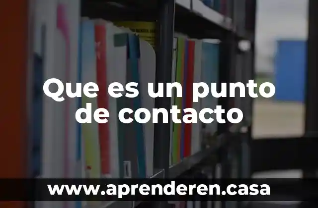Que es un punto de contacto