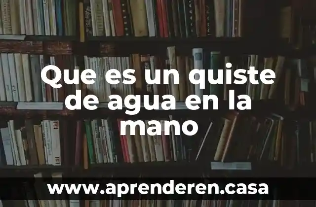 Que es un quiste de agua en la mano