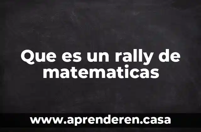 Que es un rally de matematicas
