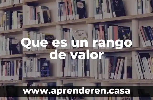 Que es un rango de valor